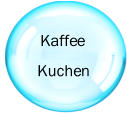 Kaffee    Kuchen